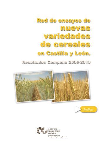 Red de ensayos de nuevas variedades de cereales en Castilla y León. Resultados Campaña 2009-2010