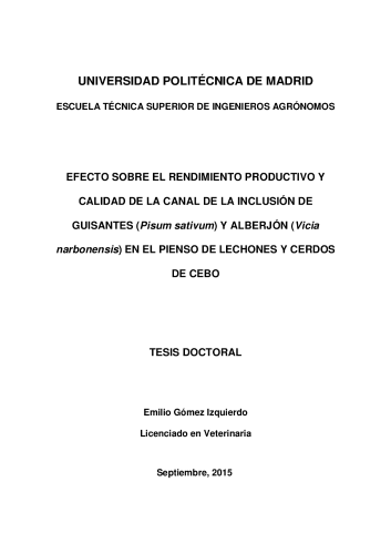 EFECTO SOBRE EL RENDIMIENTO PRODUCTIVO Y CALIDAD DE LA CANAL DE LA INCLUSIÓN DE GUISANTES (PISUM SATIVUM) Y ALBERJÓN (VICIA NARBONENSIS) EN EL PIENSO DE LECHONES Y CERDOS DE CEBO